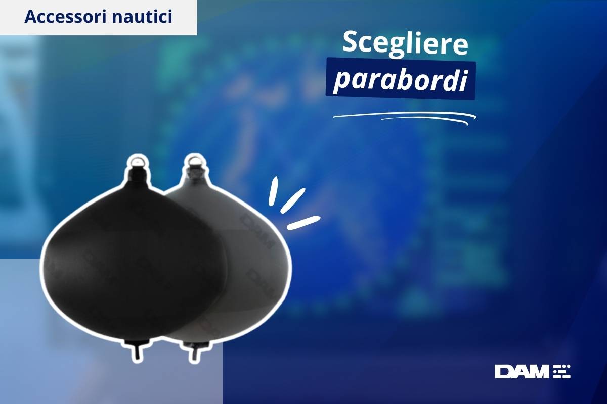 Scegliere i parabordi: dimensioni, numero, posizionamento e consigli di ormeggio